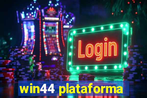 win44 plataforma